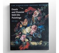 Dutch and Flemish Still-Life Paintings: bequeathed by Daisy Linda Ward
