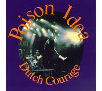 Dutch Courage by Poison Idea (1993-04-06)