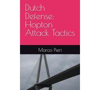 Dutch Defense: Hopton Attack Tactics
