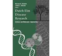 Dutch Elm Disease Research: Cellular and Molecular Approaches