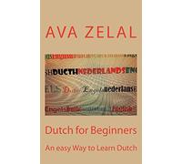 Dutch for Beginners: A easy way to learn basic Dutch: Volume 1 (simple communication)
