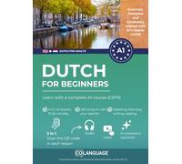 Dutch for beginners: Learn with a complete A1-course (CEFR): For self-study or classroom usage. Includes dialogues, grammar, audio, translations, and ... preparation.: 1 (Learn Dutch for adults)