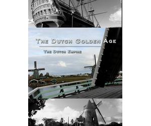 Dutch Golden Age - Ep 2: The Dutch Empire