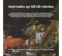 Dutch Golden Age Still Life Collection
