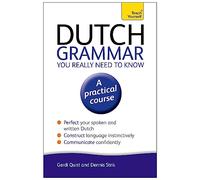Dutch Grammar You Really Need to Know: Teach Yourself: (2nd edition)