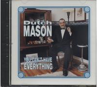 Dutch Mason - You Can't Have Everything