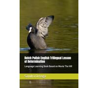 Dutch Polish English Trilingual Lesson of Determination: Language Learning Book Based on Movie The Hill