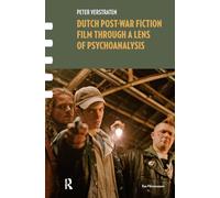 Dutch Post-war Fiction Film through a Lens of Psychoanalysis (Framing Film)
