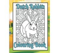 Dutch Rabbits Colouring Book: Rabbit colouring books for adults (Rabbits & Guinea Pigs Colouring Books by Trevlora)