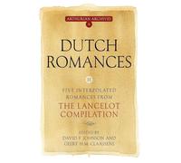 Dutch Romances III: Five Interpolated Romances from the Lancelot Compilation