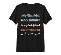 Dutch Shepherd Dog Dad Mum Friend and Therapist Premium T-Shirt