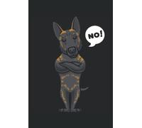 Dutch Shepherd Dog NO!: Notebook Lined | A Cool Hollandse Herdershond Design for Dog Lovers