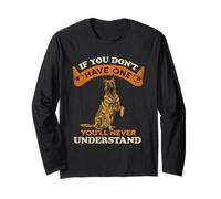 Dutch Shepherd If You Don't Have One Funny Dog Owner Long Sleeve T-Shirt