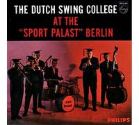 Dutch Swing College Band - Dutch Swing College At The Sport Palast Berlin