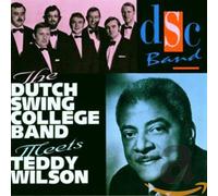Dutch Swing College Band - The Dutch Swing College Band Meets Teddy Wilson