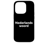 "Dutch Word." Funny Dutch Language Case for iPhone 14 Pro
