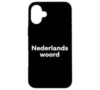 "Dutch Word." Funny Dutch Language Case for iPhone 16 Plus