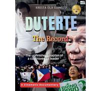 Duterte: The Record: A Cinematic Documentary