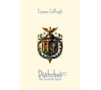 Dùthchas: The Scottish Spirit: Poems between Mist and Memory (Illustrated Edition)