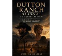 Dutton Ranch Season 1 TV Series Review: Understanding visual language and emotional composition