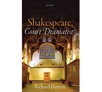 Dutton - Shakespeare Court Dramatist - New hardback or cased book - X555z