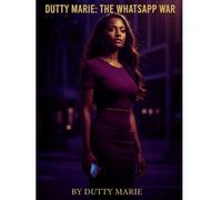 Dutty Marie: The WhatsApp War
