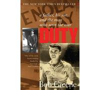 DUTY: : A Father, His Son, and the Man Who Won the War