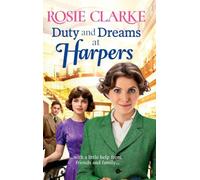 Duty and Dreams at Harpers: A heartwarming historical saga of hope and resilience from Rosie Clarke (Welcome To Harpers Emporium, 10)