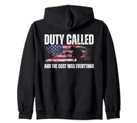 Duty Called and the Cost Was Everything USA Military Tribute Zip Hoodie