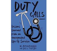 Duty Calls: Lessons Learned From an Unexpected Life of Service