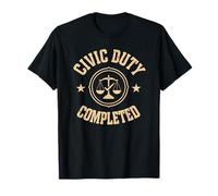 Duty Completed Done My Jury Service Court Appearance T-Shirt