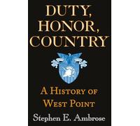 Duty, Honor, Country: A History of West Point