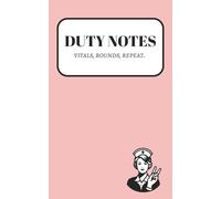 DUTY NOTES: STUDENT NURSE DUTY NOTES: A CLINICAL SHIFT LOGBOOK: 70+ Entries for Vitals, Meds, and Observations: A Practical Notebook for Nursing ... inches, 110 pages | For Clinical Rotation