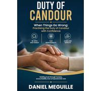 Duty of Candour: When Things Go Wrong: Practising the Duty of Candour with Confidence