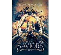 Duty & Sacrifice: Saviors: 2 (The God Jars Saga)