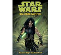 Duursema, Jan - Star Wars: Clone Wars: Last Siege, the Final Truth v. 8 (Star Wars: Clone Wars (Graphic Novels))