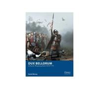 Dux Bellorum: Arthurian Wargaming Rules AD367-793