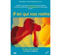 DVD a Toi Qui Vas Naître
