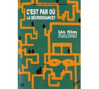 DVD C'Est par Ou la Decroissance ?