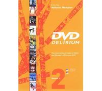 Dvd Delirium Vol. 2: The International Guide to Weird and Wonderful Films on DVD: v. 2