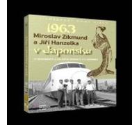 DVD Filmy - Miroslav Zikmund a Jiri Hanzelka v Japonsku 1963