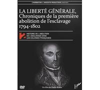 DVD Liberte Generale (DVD) Chroniques de la Premiere Abolition de l'Escavage 1794 1802