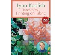 DVD Lynn Koolish Teaches You Printing on Fabric At Home with the Experts #9 by Lynn Koolish (2008-07-01)