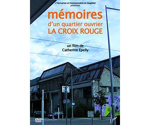 DVD Memoires d'un Quartier Ouvrier, la Croix Rouge