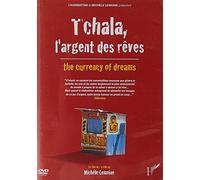DVD tchala l'argent des reves the currency of dreams