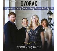 Dvorak: Cypresses for String Quartet, String Quartet No. 13