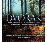 Dvorák: Love Songs, Op. 83: Cypresses; Piano Quintet in A Major, Op. 81