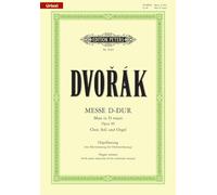 Dvorák: Mass in D Op. 86 (Organ Version with Piano Reduction of Orchestral Version) (EP8765): For Satb Soli, Choir and Organ/Orchestra (Edition Peters)