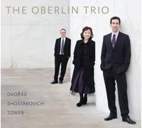 DVORAK / SHOSTAKOVICH / TOWER - The Oberlin Trio