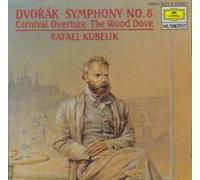 Dvorak: Symphony No. 8, Carnival Overture, The Wood Dove
